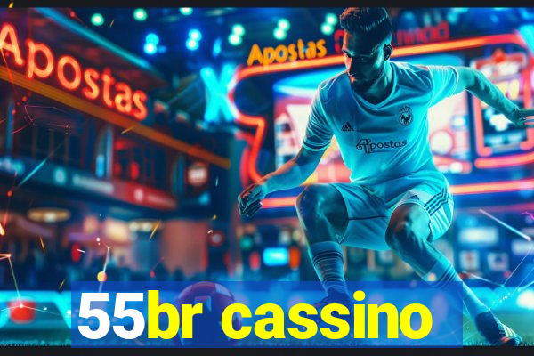 55br cassino